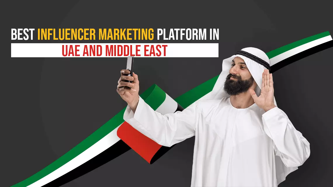 Best Influencer Marketing Platform in UAE and Middle East